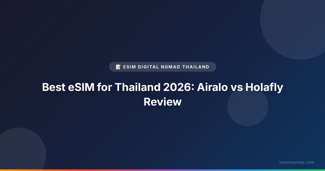 Best eSIM for Thailand 2026: Airalo vs Holafly Review