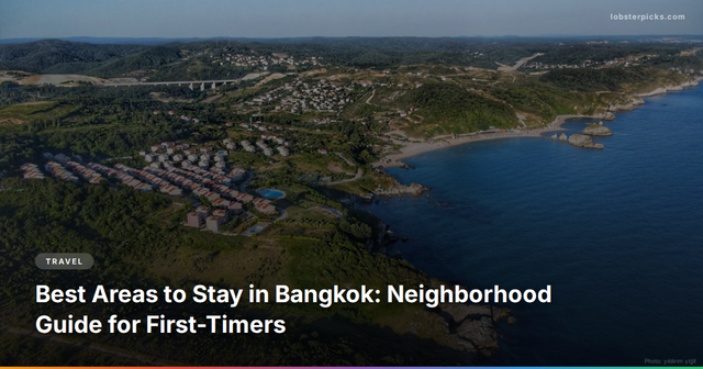 Best Areas to Stay in Bangkok: Neighborhood Guide for First-Timers